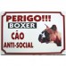 PLACA PERIGO CAO BOXER 25X33